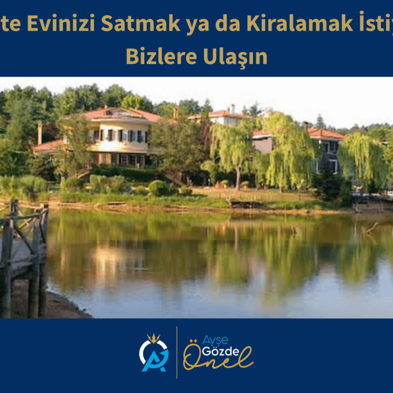 Göktürk’te Evinizi Satmak ya da Kiralamak İstiyorsanız Bizlere Ulaşın…