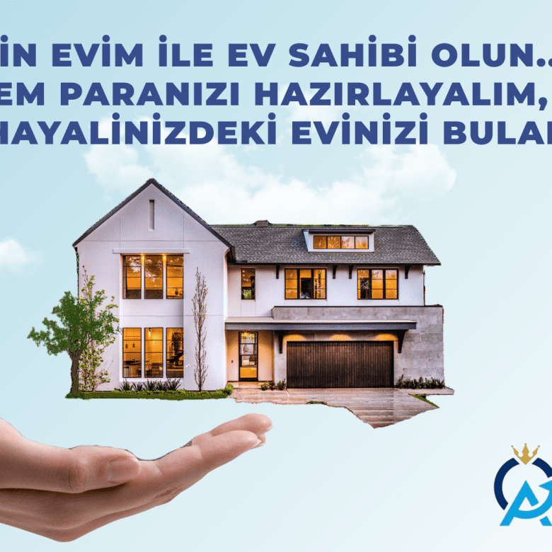 Emin Evim ile Ev Sahibi Olun. Hem Paranızı Hazırlayalım, Hem Hayalinizdeki Evinizi Bulalım!